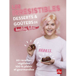 Les irrésistibles desserts et gouters de Healthy Lalou