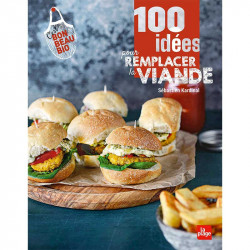 100 idées pour remplacer la viande - Sébastien Kardinal