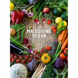 Ma cuisine vegan du soleil Eva Gaillot